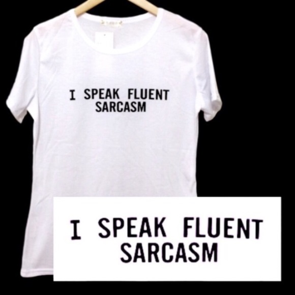 I Speak Fluent Sarcasm Fitted White Graphic Tee - Picture 2 of 4